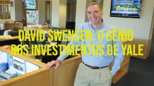 David Swensen: O Gênio dos Investimentos de Yale